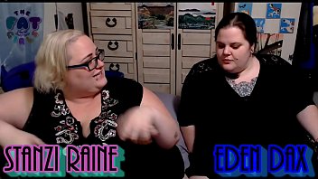 Thick and Juicy: Eden Dax & Stanzi Raine Get Down and Dirty in Episode 1