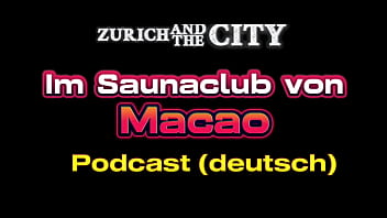 Inside Macao’s Steamy Sauna Club: A XXX German Podcast