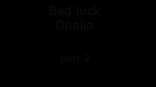Unlucky Dhalia Gets Ravished Again