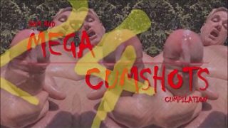 MASSIVE LOAD AFTER LOAD AFTER LOAD – 10 MINUTES OF RAW, STICKY CUMSHOTS